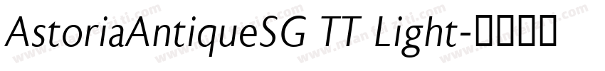 AstoriaAntiqueSG TT Light字体转换